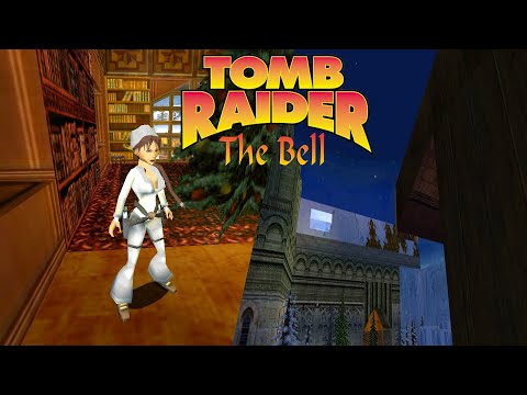 Tomb Raider (Level Editor): The Bell (Walkthrough)