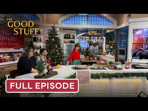 The Ultimate Holiday Feast | The Good Stuff with Mary Berg | Full Episode | December 19, 2025