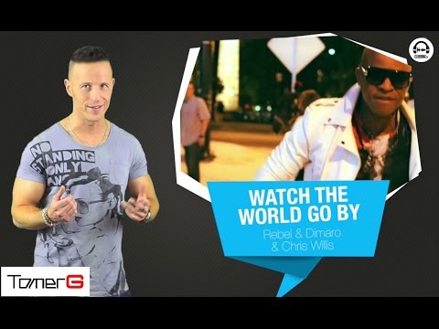 Tomer G Pick 7 @ Clubbing TV Top20 |  Rebel & Dimaro & Chris Willis - Watch The World Go By