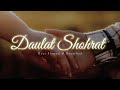 Daulat Shohrat Slowed And Reverb Reet Kaur