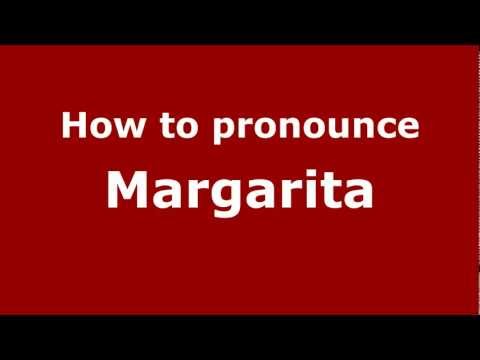 How to Pronounce Margarita - PronounceNames.com