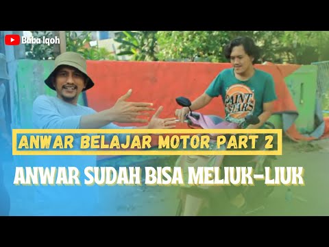 ANWAR BELAJAR NAIK MOTOR PART II