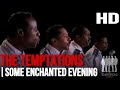 The Temptations - Some Enchanted Evening (1995) | Official Music Video [HD ENHANCED QUALITY]