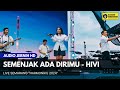 Semenjak Ada Dirimu Hivi Live Harmoniku Semarang