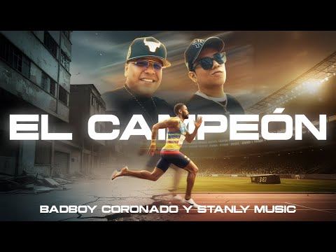 El Campeón - Badboy Coronado, Stanly Music (Video Oficial)