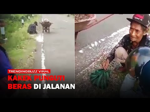 Bikin Mewek, Seorang Kakek Punguti Beras yang Tercecer di Jalan