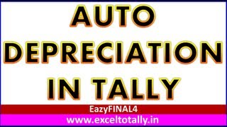 How to Generate Auto Depreciation In Tally ERP 9 / 7.2 (Eazyfinal4)