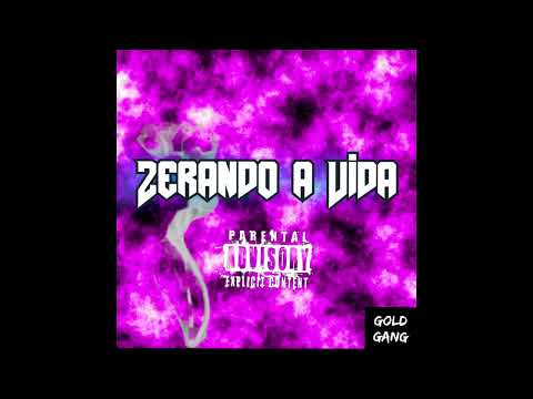 Zerando a vida ( ft GoldNO$e, Allef ZO, Wesley Emicii ) (Prod. LilOneNoBeat)