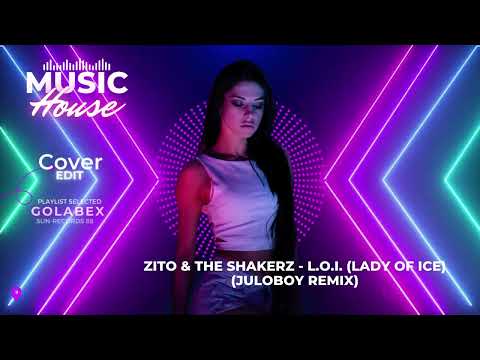 Zito & The Shakerz - L.O.I. (Lady Of Ice) [Juloboy Remix]