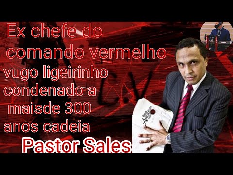 Ex chefe do comando vermelho, ligeirinho, hoje pastor Sales