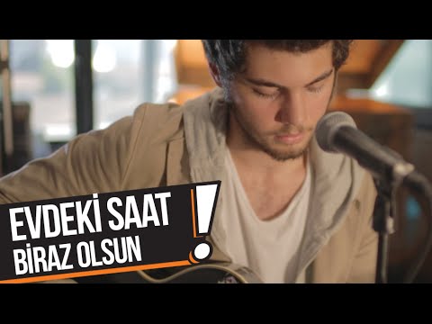 Evdeki Saat - Biraz Olsun (B!P Akustik)