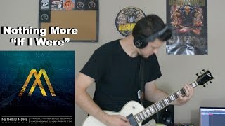 If I Were - Nothing More (Guitar Cover)