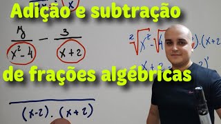 Frações algébricas 06: Adição e subtração de frações algébricas - Parte 1