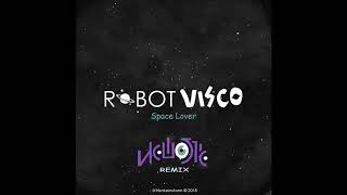 Robot Visco x Newosqie : Space Lover remix