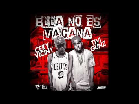 Ceky Viciny ft Tivi Gunz - Tu No Ere Vakana (Prod By Los Transformers) [Audio Oficial]