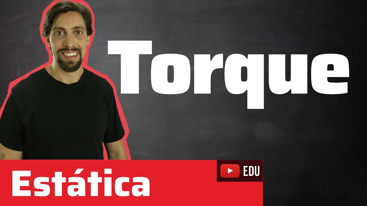 Estática: Torque | Física