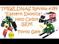 Transforming Eastern Exotica Review 299 Hello Carbot Gem Torto Gem