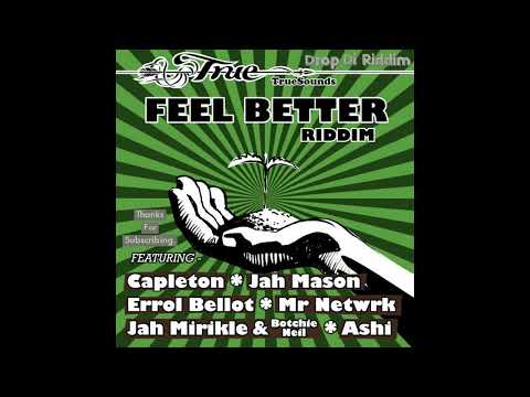 Feel Better Riddim Mix(Full)Capleton, Jah Mason, Ashi, Jah Mirikle x Drop Di Riddim #Reggae