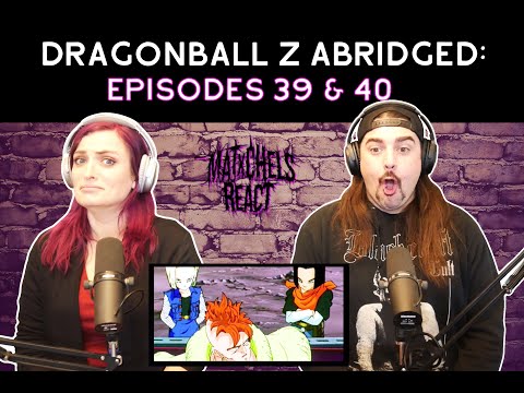DragonBall Z Abridged: Episodes 39 & 40 (Reaction)