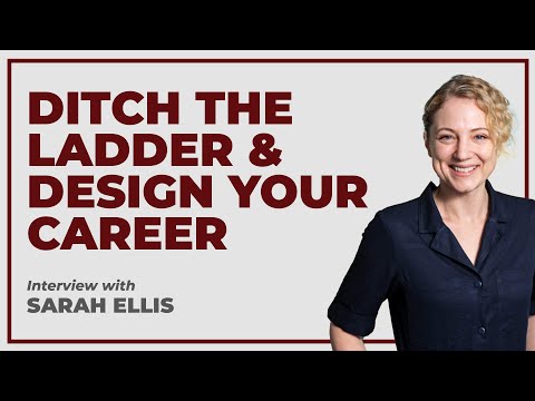 The Squiggly Career - Ditch The Ladder and Design Your Career: Interview with Sarah Ellis