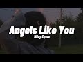 Miley Cyrus Angels Like You Lyrics Tiktok Version