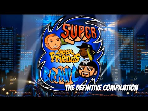 Super Best Friends Brawl - The Definitive Compilation