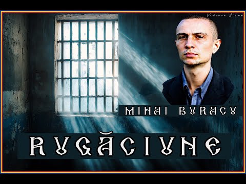 Rugăciune – Mihai Buracu | Poezia născută din suferința temnițelor comuniste