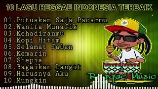 Download lagu LAGU REGGAE INDONESIA TERBAIK | PUTUSKAN SAJA PACARMU | LAGU PENYEMANGAT KERJA mp3