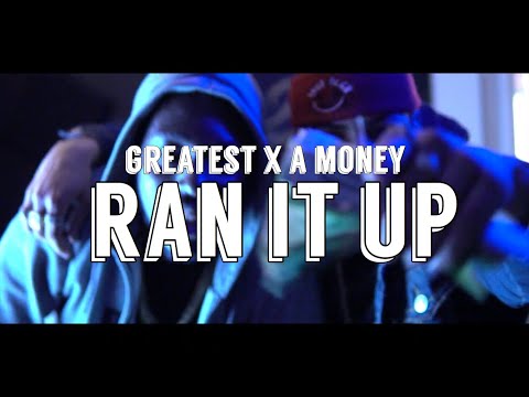 Greatest x A Money - "Ran It Up" | WSC Exclusive - Official Music Video