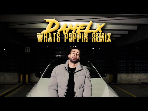 DameLx - Whats Poppin Remix (Clip Officiel)