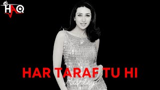 Download lagu Har Taraf Tu Hi | Rishtey | DJ Haq | Anil Kapoor | Karisma Kapoor | Bollywood Remix mp3