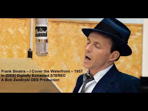Frank Sinatra – I Cover the Waterfront – 1957 [DES STEREO]