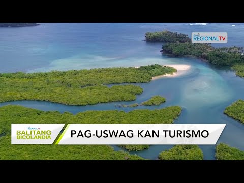 Balitang Bicolandia: Tourist arrivals sa Catanduanes, naglangkaw nin 38% sa 1st Quarter kan 2024