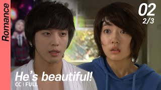 CC/FULL Hes beautiful! EP02 (2/3)  미남이시네