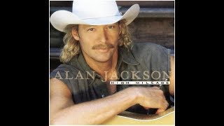 Alan Jackson - I&#39;ll Go On Loving You...........