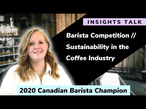 Jill Hoff // 2020 Canadian Barista Champion talks about Sustainability in Coffee (Short ver.)