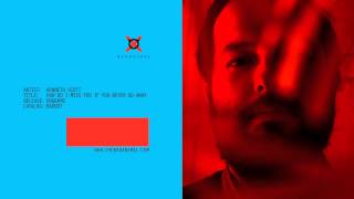 Kenneth Scott - How Do I Miss You If You Never Go Away