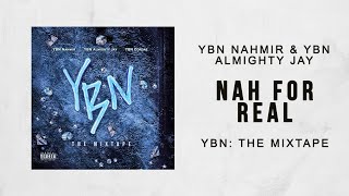 YBN Nahmir & YBN Almighty Jay - Nah For Real (YBN The Mixtape)