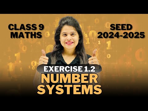 Number Systems | Exercise 1.2 | Chapter 1 | SEED 2024-2025