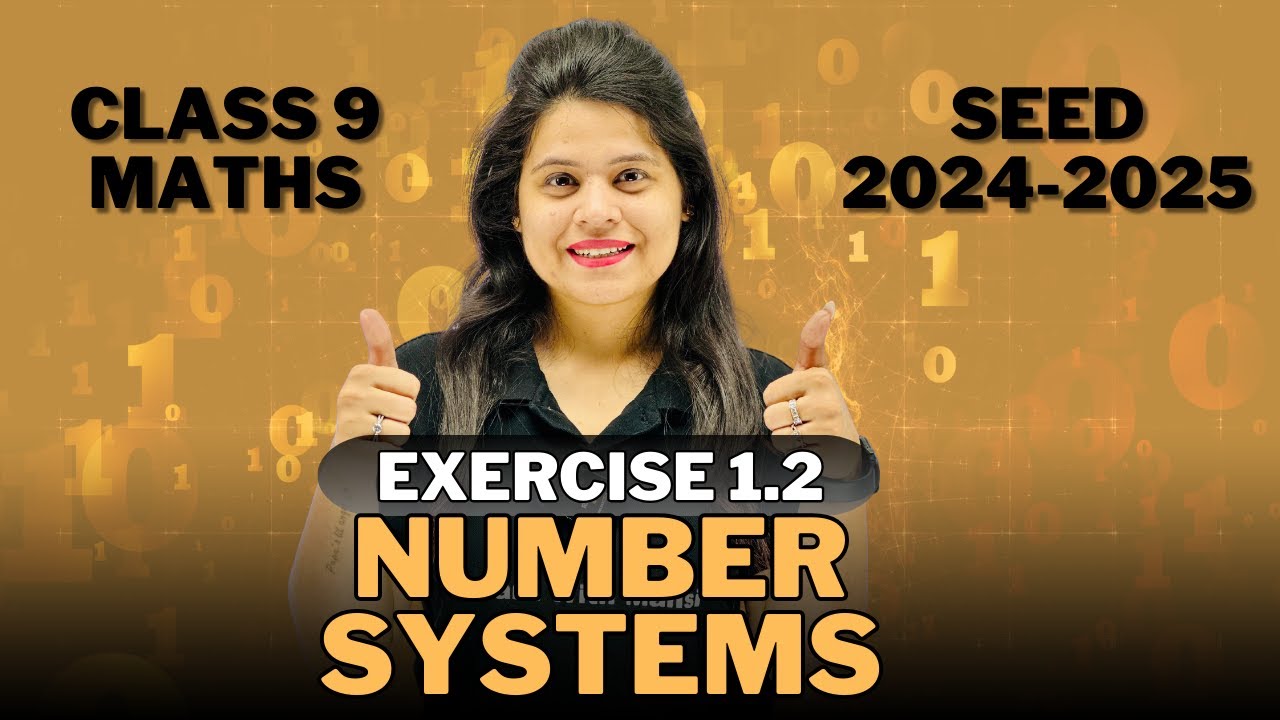 Number Systems | Exercise 1.2 | Chapter 1 | SEED 2024-2025