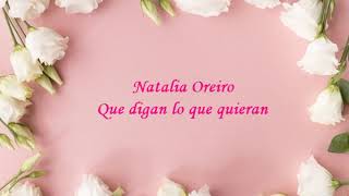 Natalia Oreiro - Que digan lo que quieran