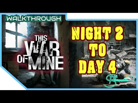 Karlsanada13 plays - This War of Mine | Night 2 to Day 4