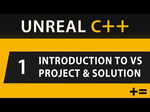 Learn C++ (Unreal) 1 - Introduction to Visual Studio, Projects & Solutions, Run Windows Console