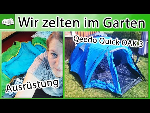 Wir zelten im Garten | Qeedo Quick OAK 3 | Ausrüstung | Camping mit Kind | Produkttest | Werbung
