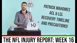 Mahomes Week 16 Injury + Latest NFL Injury Updates