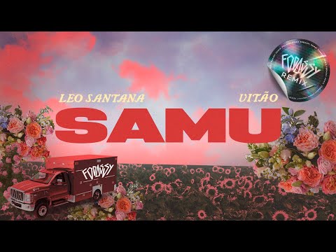 Fodassy, Léo Santana, Vitão - SAMU (Fodassy Remix)