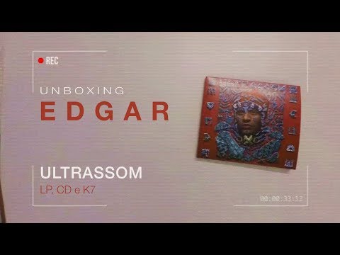 Edgar - Ultrassom (Unboxing LP e Fita Cassete)