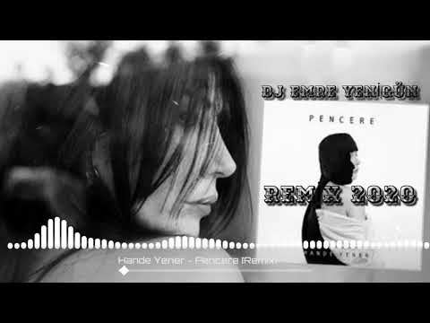 Dj Emre Yenigün ft. Hande Yener - Pencere [Remix 2020]