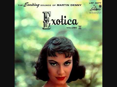 Martin Denny - Exotica Volume II (1957)  Full vinyl LP