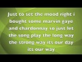 Marvin Gaye and Chardonnay LYRICS ON SCREEN Big Sean feat. Kanye & Roscoe (dirty)